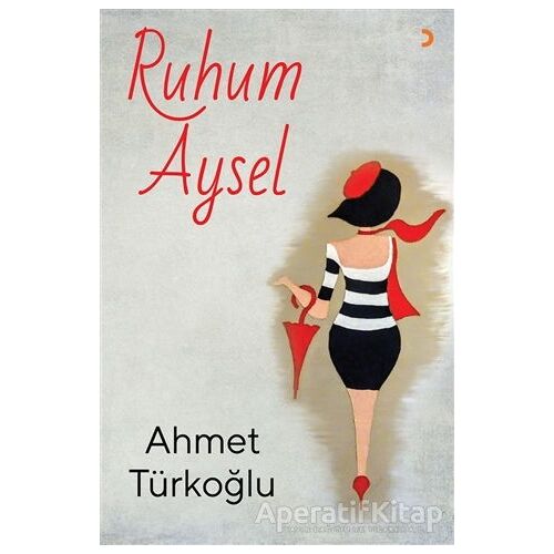 Ruhum Aysel - Ahmet Türkoğlu - Cinius Yayınları