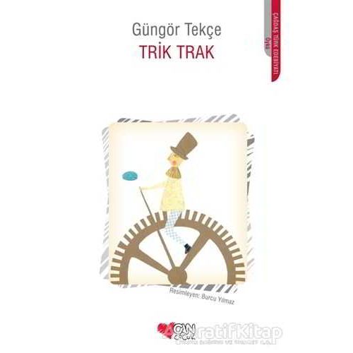 Trik Trak - Güngör Tekçe - Can Çocuk Yayınları