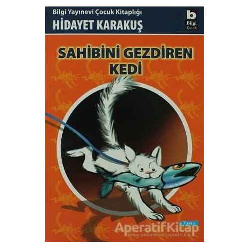 Sahibini Gezdiren Kedi - Hidayet Karakuş - Bilgi Yayınevi