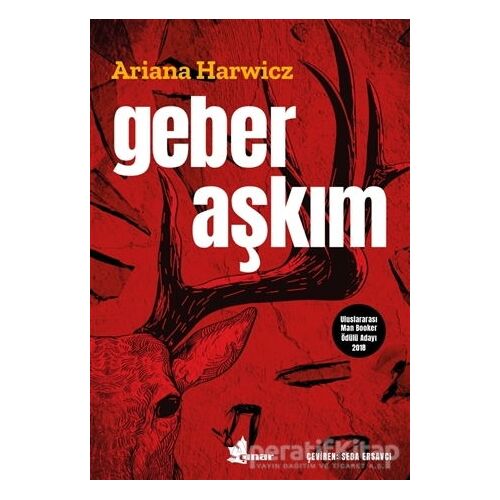 Geber Aşkım - Ariana Harwicz - Çınar Yayınları