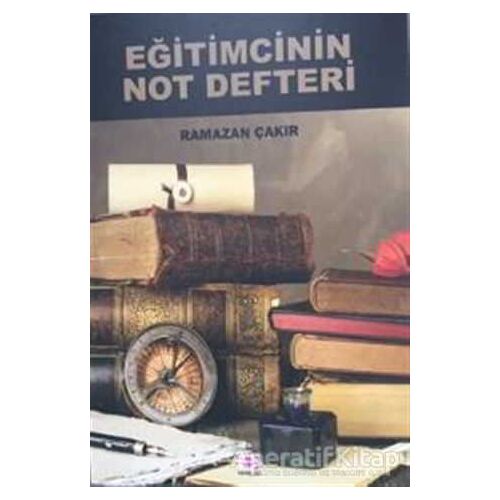 Eğitimcinin Not Defteri - Ramazan Çakır - E Yayınları