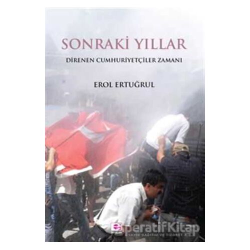 Sonraki Yıllar - Erol Ertuğrul - E Yayınları