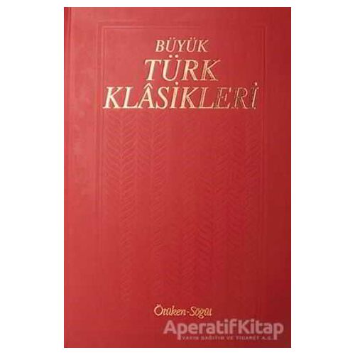 Büyük Türk Klasikleri Cilt 3 - Kolektif - Ötüken Neşriyat