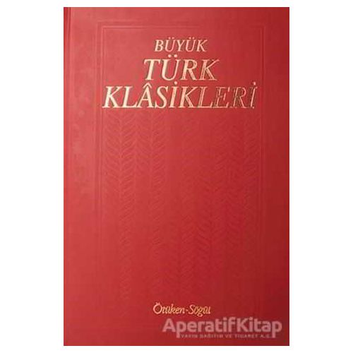 Büyük Türk Klasikleri Cilt 5 - Kolektif - Ötüken Neşriyat