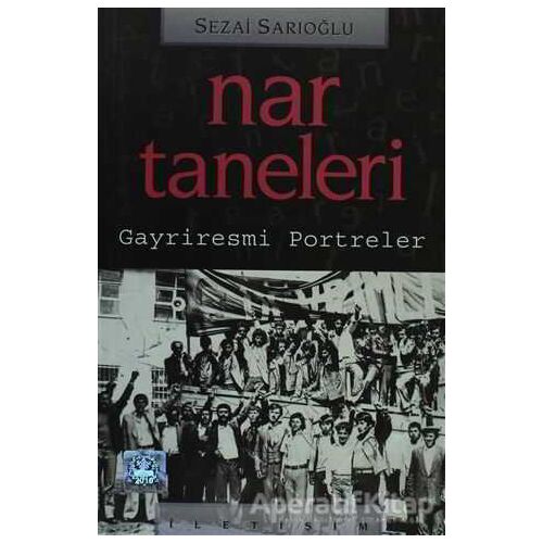 Nar Taneleri - Sezai Sarıoğlu - İletişim Yayınevi