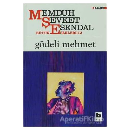 Gödeli Mehmet - Memduh Şevket Esendal - Bilgi Yayınevi