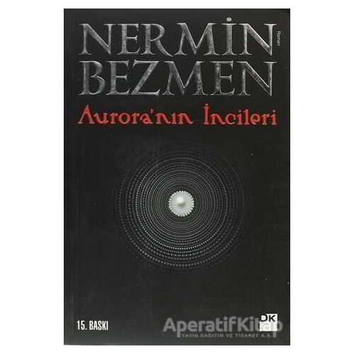 Aurora’nın İncileri - Nermin Bezmen - Doğan Kitap