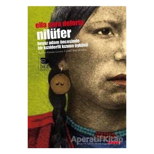 Nilüfer - Ella Cara Deloria - İmge Kitabevi Yayınları
