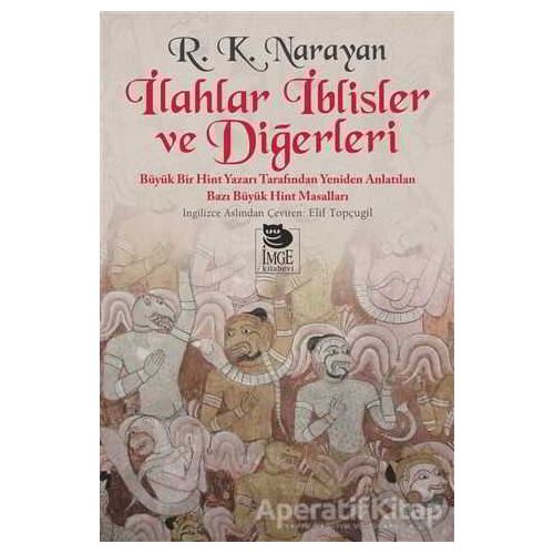 İlahlar İblisler ve Diğerleri - R. K. Narayan - İmge Kitabevi Yayınları