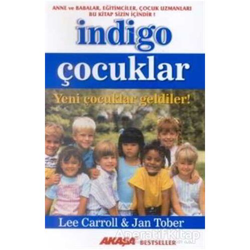 İndigo Çocuklar - Lee Caroll - Akaşa Yayınları