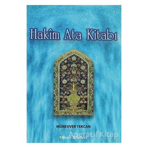 Hakim Ata Kitabı - Münevver Tekcan - Beşir Kitabevi