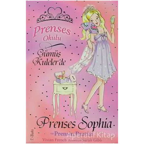 Prenses Okulu 11: Prenses Sophia ve Prensin Partisi - Vivian French - Doğan Egmont Yayıncılık