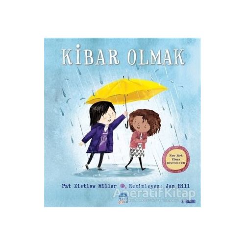 Kibar Olmak - Pat Zietlow Miller - Martı Çocuk Yayınları