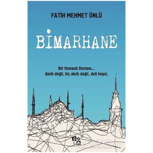 Bimarhane - Fatih Mehmet Ünlü - Sola Unitas