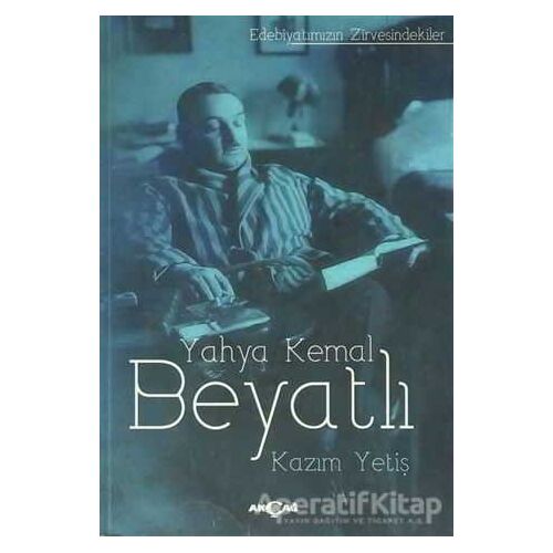 Yahya Kemal Beyatlı - Kazım Yetiş - Akçağ Yayınları