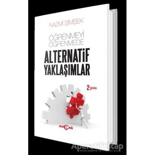 Öğrenmeyi Öğrenmede Alternatif Yaklaşımlar - Nazmi Şimşek - Akçağ Yayınları