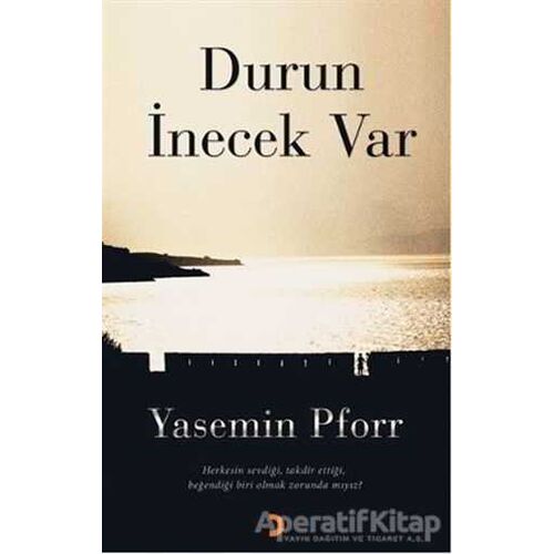 Durun İnecek Var - Yasemin Pforr - Cinius Yayınları