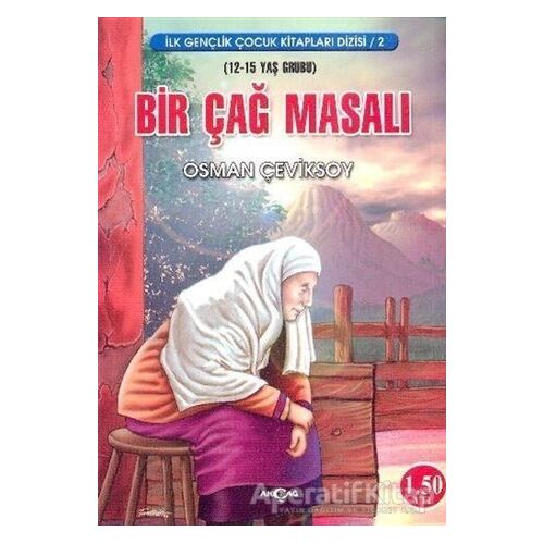 Bir Çağ Masalı - Osman Çeviksoy - Akçağ Yayınları