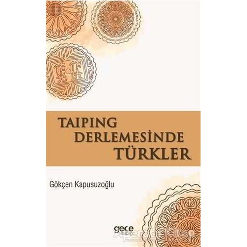 Taiping Derlemesinde Türkler - Gökçen Kapusuzoğlu - Gece Kitaplığı