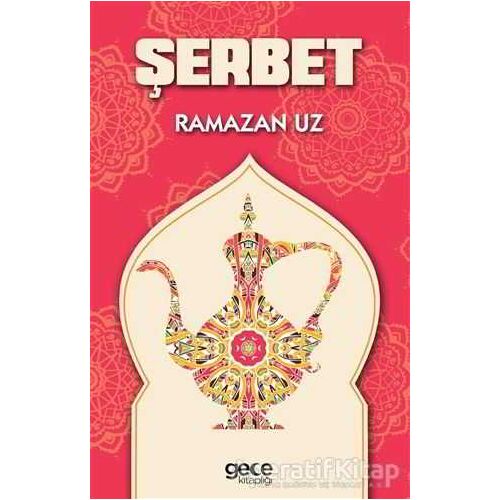 Şerbet - Ramazan Uz - Gece Kitaplığı