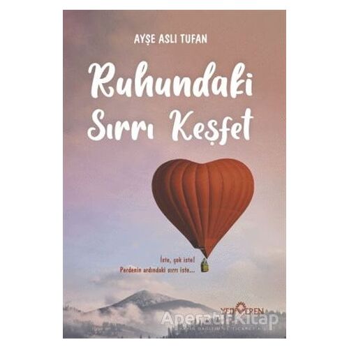 Ruhundaki Sırrı Keşfet - Ayşe Aslı Tufan - Yediveren Yayınları