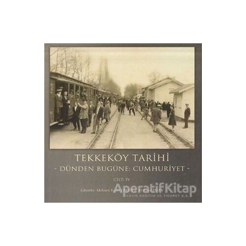 Tekkeköy Tarihi Cilt 4 - Kolektif - Gece Kitaplığı