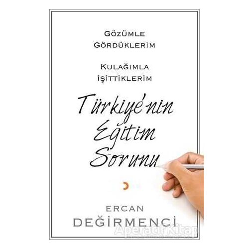 Gözümle Gördüklerim Kulağımla İşittiklerim Türkiye’nin Eğitim Sorunu