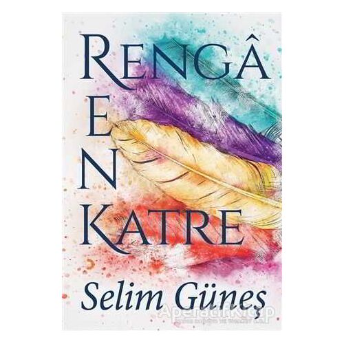 Rengarenk Katre - Selim Güneş - Cinius Yayınları