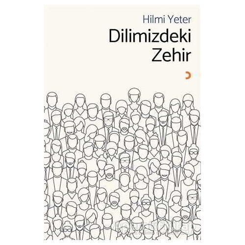 Dilimizdeki Zehir - Hilmi Yeter - Cinius Yayınları