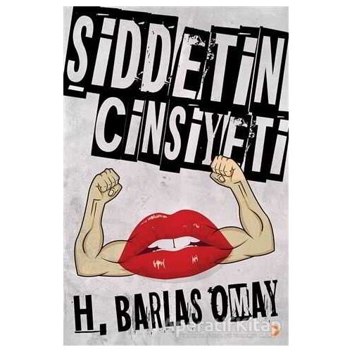 Şiddetin Cinsiyeti - H. Barlas Omay - Cinius Yayınları