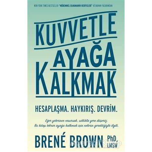 Kuvvetle Ayağa Kalkmak - Brene Brown - Butik Yayınları