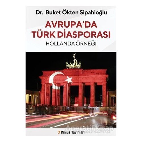 Avrupa’da Türk Diasporası - Buket Ökten Sipahioğlu - Cinius Yayınları