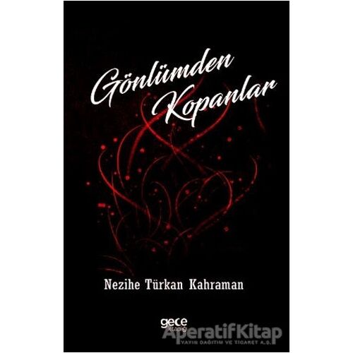 Gönlümden Kopanlar - Nezihe Türkan Karaman - Gece Kitaplığı