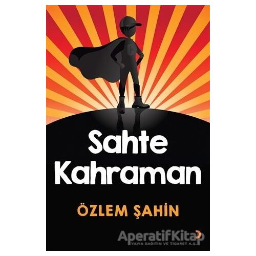 Sahte Kahraman - Özlem Şahin - Cinius Yayınları