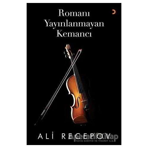 Romanı Yayınlanmayan Kemancı - Ali Recepov - Cinius Yayınları