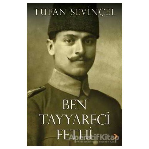 Ben Tayyareci Fethi - Tufan Seviçel - Cinius Yayınları