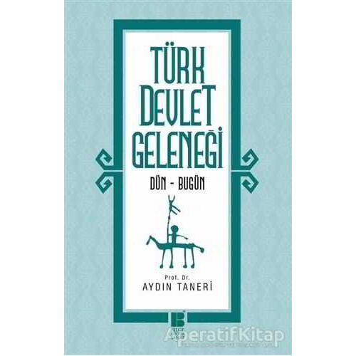 Türk Devlet Geleneği - Aydın Taneri - Bilge Kültür Sanat