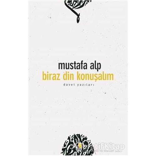 Biraz Din Konuşalım - Mustafa Alp - Çıra Yayınları