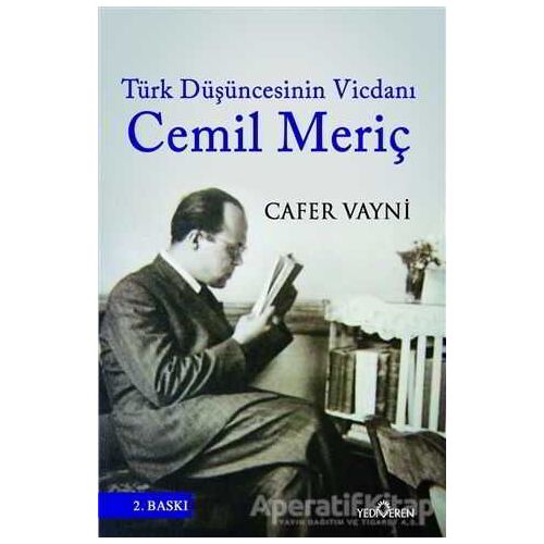 Türk Düşüncesinin Vicdanı: Cemil Meriç - Cafer Vayni - Yediveren Yayınları