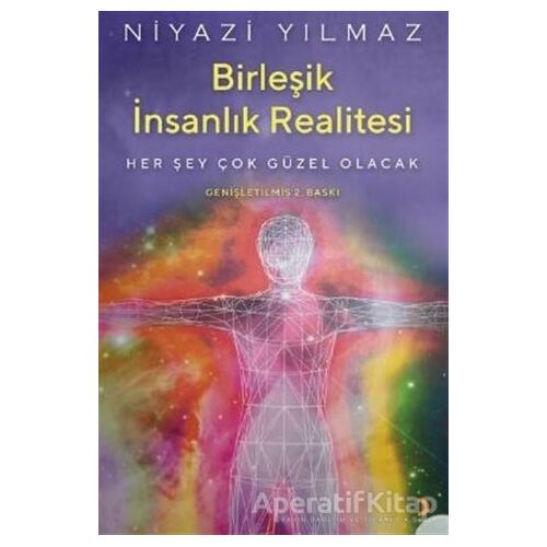 Birleşik İnsanlık Realitesi - Niyazi Yılmaz - Cinius Yayınları