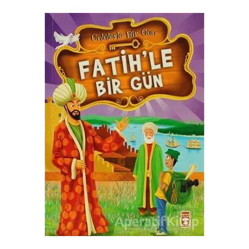 Fatih’le Bir Gün - Mustafa Orakçı - Timaş Çocuk