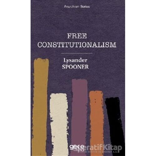 Free Constitutionalism - Lysander Spooner - Gece Kitaplığı
