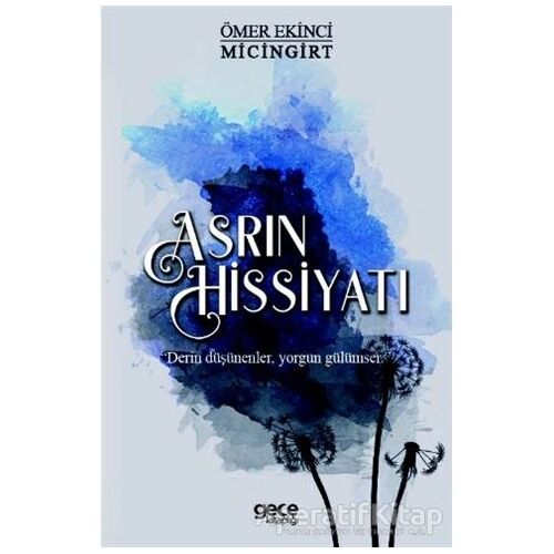 Asrın Hissiyatı - Ömer Ekinci Micingirt - Gece Kitaplığı