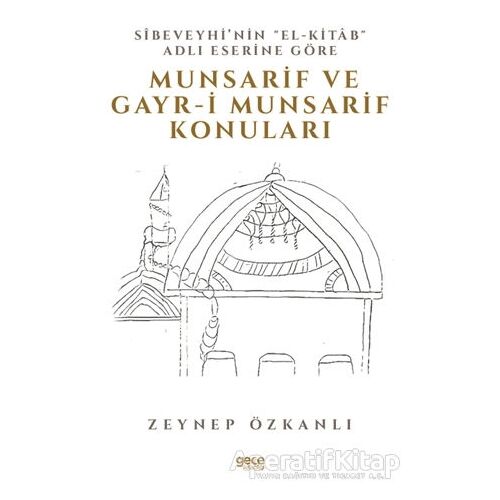 Sibeveyhi’nin El-Kitab Adli Eserine Göre Munsarif Ve Gayr-ı Munsarif Konuları