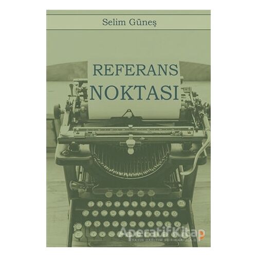 Referans Noktası - Selim Güneş - Cinius Yayınları