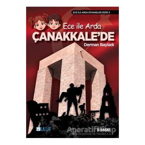 Ece ile Arda - Çanakkale’de - Derman Bayladı - Bulut Yayınları