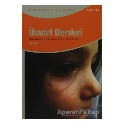 İbadet Dersleri - Eşref Edib - Beyan Yayınları