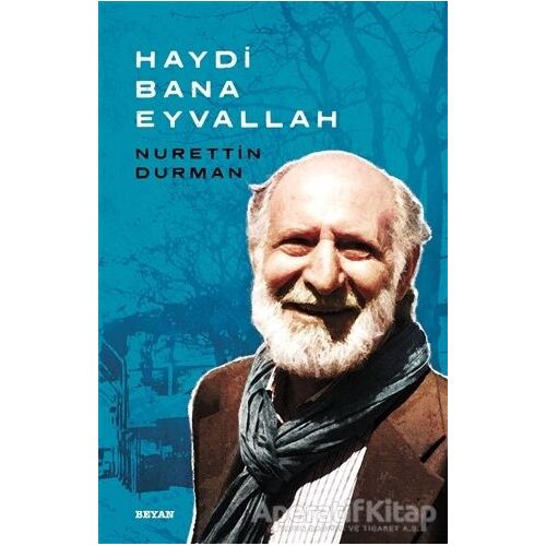 Haydi Bana Eyvallah - Nurettin Durman - Beyan Yayınları