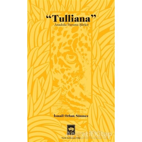 Tulliana - İsmail Orhan Sönmez - Ötüken Neşriyat