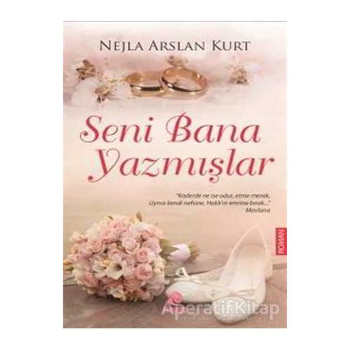 Seni Bana Yazmışlar - Nejla Arslan Kurt - Hayat Yayınları